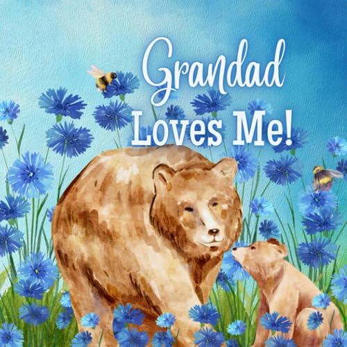 Joyfully - Grandad Loves Me! A Rhyming Story about Generational Love