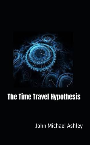 Ashley - Time Travel Hypothesis - New paperback or softback