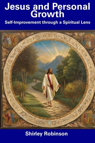 Robinson - Jesus and Personal Growth Self-Improvement through a Spiri