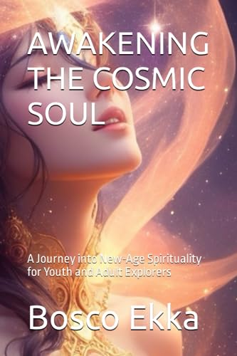 Ekka - AWAKENING THE COSMIC SOUL A Journey into New-Age Spirituality