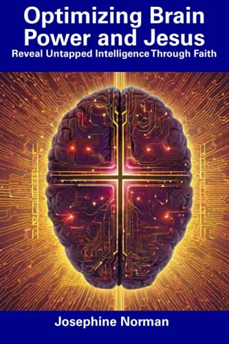 Norman - Optimizing Brain Power and Jesus Reveal Untapped Intelligenc