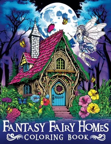 Dale k. Smit - Fantasy Fairy Homes Coloring Book Enter a Realm of Bea