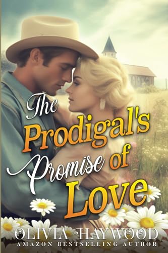 Haywood - Prodigal's Promise of Love A Christian Historical Romance B