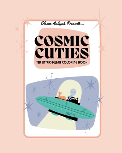 Aaliya - Cosmic Cuties The Interstellar Coloring Book - New paperback