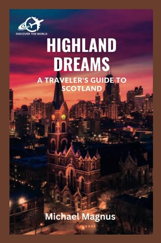 Magnus - Highland Dreams A Traveler's Guide to Scotland - New paperba