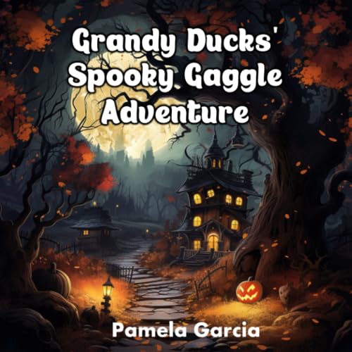 Garcia - Grandy Ducks' Spooky Gaggle Adventure - New paperback or soft