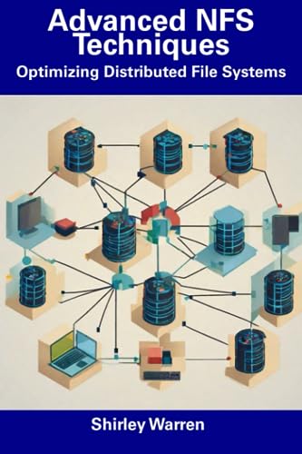 Warren - Advanced NFS Techniques Optimizing Distributed File Systems