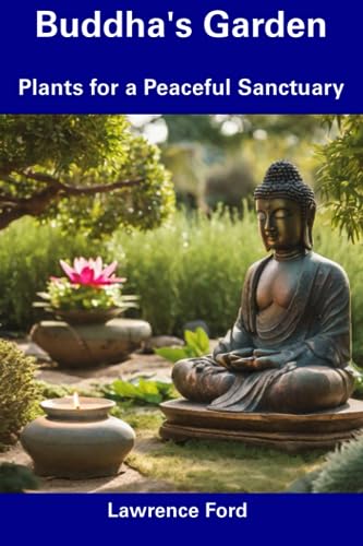 Ford - Buddha's Garden Plants for a Peaceful Sanctuary - New paperbac