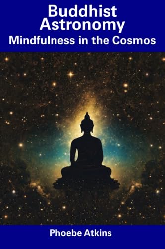 Atkins - Buddhist Astronomy Mindfulness in the Cosmos - New paperback