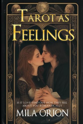 Orion - Tarot as Feelings Is It Love? Find Out How They Feel About Yo
