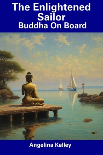 Kelley - Enlightened Sailor Buddha On Board - New paperback or softba