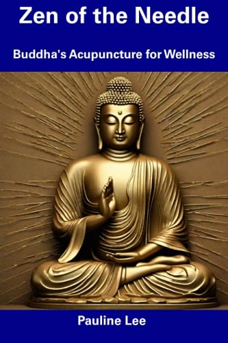 L - Zen of the Needle Buddha's Acupuncture for Wellness - New paperba