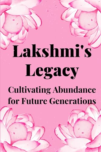 Muir - Lakshmi's Legacy Cultivating Abundance for Future Generations
