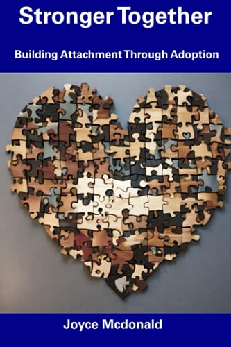 Mcdonald - Stronger Together Building Attachment Through Adoption - N