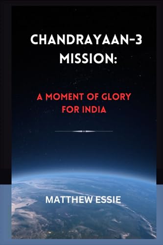 ESSIE - CHANDRAYAAN-3 MISSION A MOMENT OF GLORY FOR INDIA - New pape