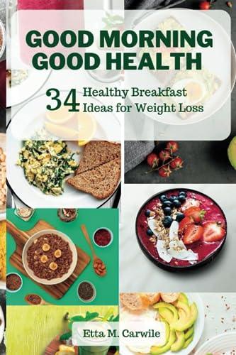 M. Carwil - Good Morning Good Health 34 Healthy Breakfast Ideas for W