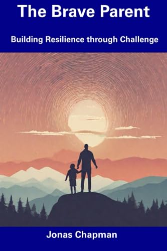 Chapman - Brave Parent Building Resilience through Challenge - New pa