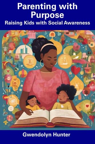 Hunter - Parenting with Purpose Raising Kids with Social Awareness -