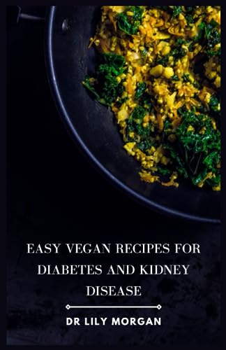 Morgan - Easy Vegan Recipes for Diabetes and Kidney Disease - New pape