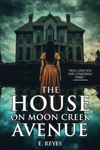 Reyes - House on Moon Creek Avenue A Haunted House Horror Novel - New
