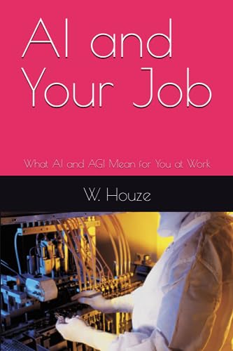 Houz - AI and Your Job What AI and AGI Mean for You at Work - New pa