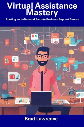 Lawrenc - Virtual Assistance Mastery Starting an In-Demand Remote Bus