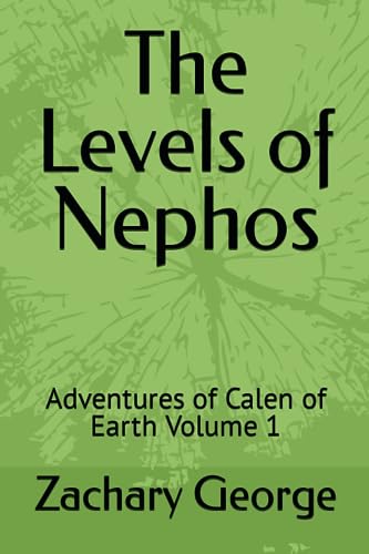 Georg - Levels of Nephos: Adventures of Calen of Earth Volume 1 - New