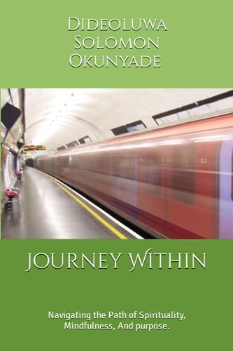 Okunyad - Journey Within Navigating the Path of Spirituality, Mindfu