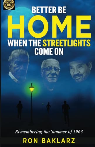 Baklarz - Better Be Home When The Streetlights Come On Remembering th