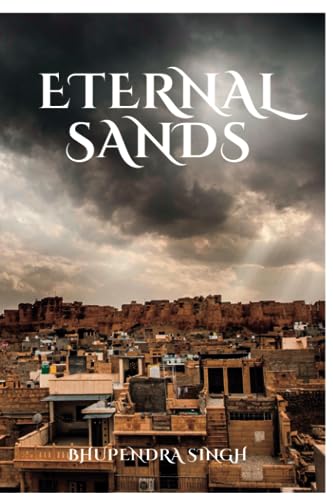 Sing - Eternal Sands A Journey through Rajasthan's Rich History - New