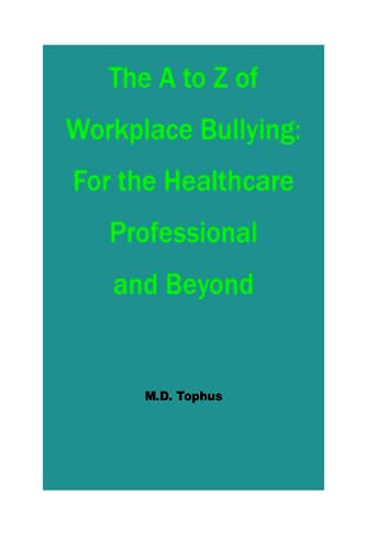 ophus - A to Z of Workplace Bullying For the Healthcare Professional