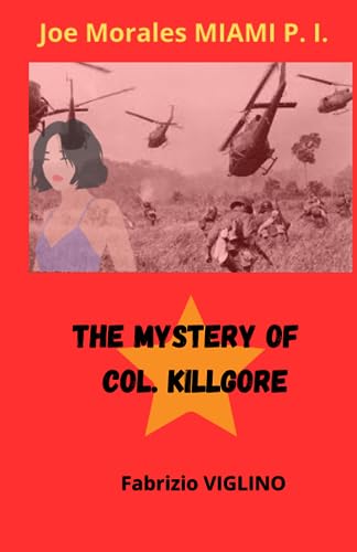 VIGLINO - Joe Morales P.I. A detective in Miami The Mystery of Col. K