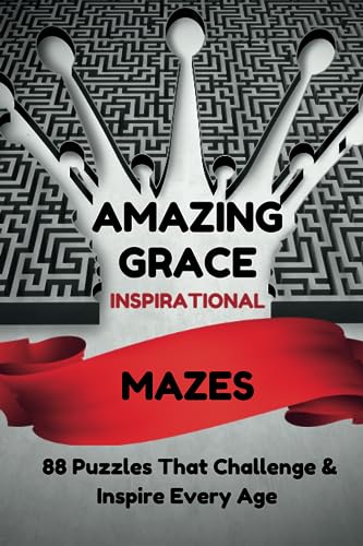 Enterprises - AMAZING GRACE Inspirational Mazes 88 Puzzles That Chall