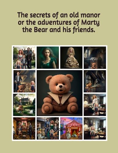 OWERS - secrets of an old manor or the adventures of Marty the Bear an