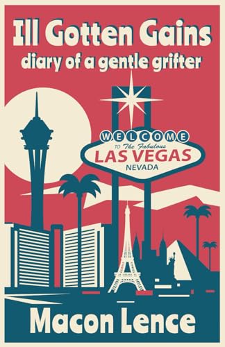 Lenc - Ill Gotten Gains Diary of a Gentle Grifter - New paperback or
