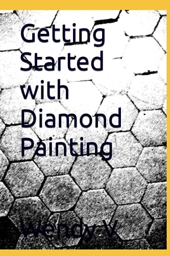 V - Getting Started with Diamond Painting - New paperback or softback