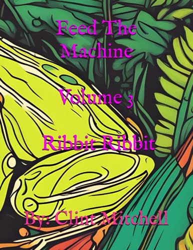AI - Feed The Machine - Volume 3 - Ribbit Ribbit Coloring Book - New