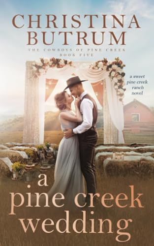 Butrum - A Pine Creek Wedding: A Sweet Cowboy Romance - New paperback