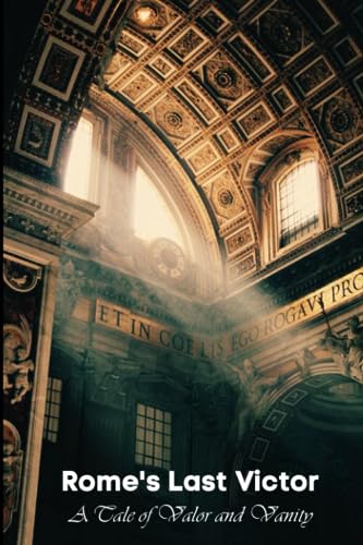 Sing - Rome' Lat Victor A Tale of Valor and Vanity - New paperback or
