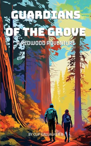 GALLAGHER II - GUARDIANS OF THE GROVE MIA AND MAX'S REDWOOD ADVENTURE