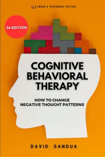 SANDUA - COGNITIVE BEHAVIORAL THERAPY: HOW TO CHANGE NEGATIVE THOUGHT