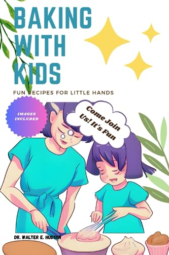 Hudson - Baking with Kids Fun Recipes for Little Hands - New paperbac