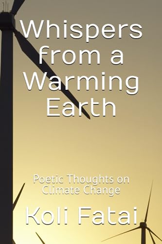 Fatai - Whispers from a Warming Earth Poetic Thoughts on Climate Chan