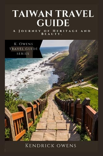Owens - Taiwan Travel Guide A Journey of Heritage and Beauty. - New p