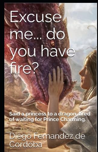 Fernandez de Cordoba - Excuse me... do you have fire? Said a princess