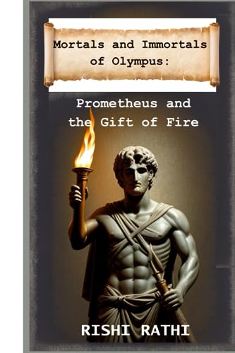 Rathi - Prometheus and the Gift of Fire - New paperback or softback