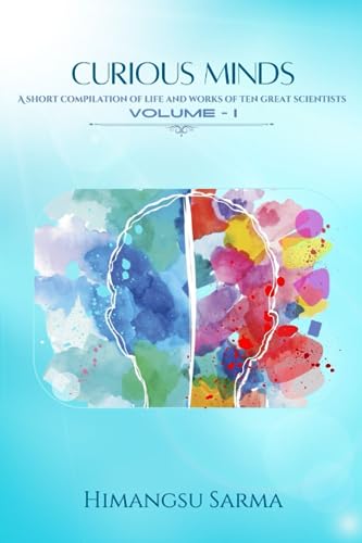 Sarma - CURIOUS MINDS A short compilation of life and work of ten Cur