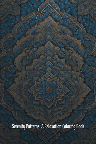 Dalsten - Serenity Patterns A Relaxation Coloring Book - New paperbac