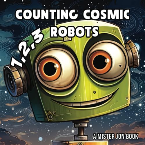 Jon - Counting Cosmic Robots A Goofy Galactic Adventure - New paper