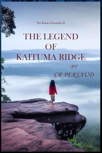 PERSAUD - Legend Of Kaituma Ridge The Rohan Chronicles II - New paper